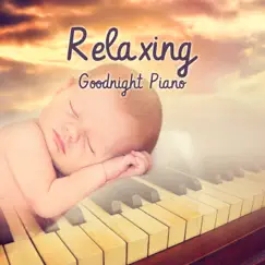 Relaxing Goodnight Piano: Best 25 Songs for Sleeping & Dreaming, Gentle Tones for Your Mind, Soft Music to Relax for Newborn, Beautiful Piano Jazz by Relaxing Piano Jazz Music Ensemble album reviews, ratings, credits