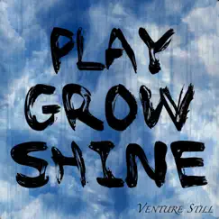 Play Grow Shine Song Lyrics