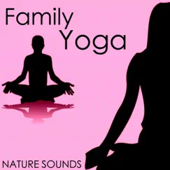 Family Yoga - Yogic Music for Mothers, Fathers and Children, Yoga Practice at Home by Sahara Yogini album reviews, ratings, credits