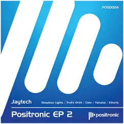 Positronic EP 2 by Jaytech album reviews, ratings, credits