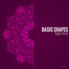 Night Shift - Single by Basic Shapes album reviews, ratings, credits