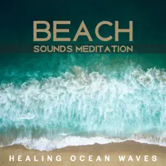 Beach Sounds Meditation: Healing Ocean Waves by Calming Water Consort album reviews, ratings, credits