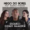 Esqueci Como Namora (feat. Maiara & Maraisa) - Single album lyrics, reviews, download