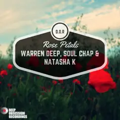 Rose Petals - Single by Warren Deep, Soul Chap & Natasha K. album reviews, ratings, credits