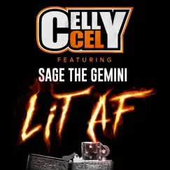 Lit AF (feat. Sage the Gemini) - Single by Celly Cel album reviews, ratings, credits