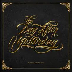 The Day After Yesterday by Vocab Slick album reviews, ratings, credits