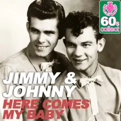 Here Comes My Baby (Remastered) - Single by Jimmy & Johnny album reviews, ratings, credits