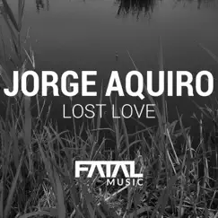 Lost Love - Single by Jorge Aquiro album reviews, ratings, credits