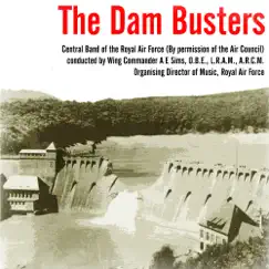 The Dam Busters - Single by The Central Band of the Royal Air Force & Wing Commander A E Sims album reviews, ratings, credits