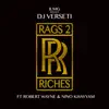 Rags 2 Riches (feat. Robert Wayne & Nino Khayyam) - Single album lyrics, reviews, download