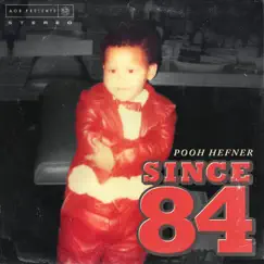 Since 84 by Pooh Hefner album reviews, ratings, credits