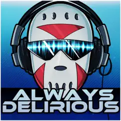 Always Delirious - Single by The Spaceman: Chaos album reviews, ratings, credits