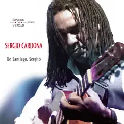 De Santiago Sergito by Sergio Cardona, Soneros De Verdad & Luis Frank Arias album reviews, ratings, credits