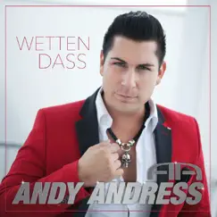 Wetten dass - Single by Andy Andress album reviews, ratings, credits