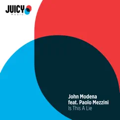 Is This a Lie (feat. Paolo Mezzini) - Single by John Modena album reviews, ratings, credits