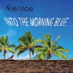 Into the Morning Blue by Venice album reviews, ratings, credits
