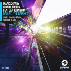 Deja Vu (feat. Jan Johnston) [Remixes] - Single by Mark Sherry & Dark Fusion album reviews, ratings, credits