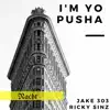 I'm Yo Pusha - Single album lyrics, reviews, download