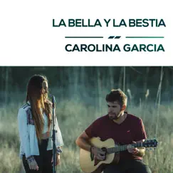 La Bella y La Bestia - Single by Carolina García album reviews, ratings, credits