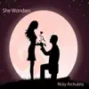 She Wonders - Single album lyrics, reviews, download