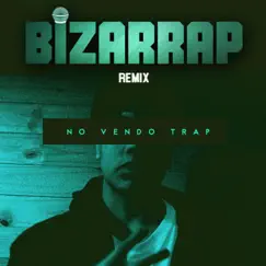 No Vendo Trap (Bizarrap Remix) - Single by Bizarrap album reviews, ratings, credits