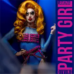 Party Girl - Single by LaMona Divine album reviews, ratings, credits