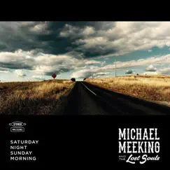 Saturday Night, Sunday Morning by Michael Meeking and the Lost Souls album reviews, ratings, credits