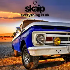 Everything Is OK (Extended Mix) - Single by Skaip album reviews, ratings, credits