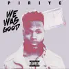 We Was Good - EP album lyrics, reviews, download