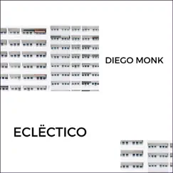 Ecléctico by Diego Monk album reviews, ratings, credits