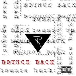 Bounce Back - Single by Richie Wes album reviews, ratings, credits