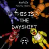 This Is the Dayshift (feat. Shadrow) - Single album lyrics, reviews, download