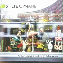 Stilte Opname by Arthur Umbgrove & Birgit Schuurman album reviews, ratings, credits