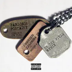 In the Field (Remix) [feat. Fabolous & Casanova 2x] - Single by Pardison Fontaine album reviews, ratings, credits