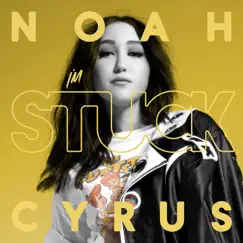 I'm Stuck - Single by Noah Cyrus album reviews, ratings, credits