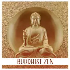 Buddhist Zen: 30 Relaxing Tracks for Om Chanting, Mindful & Deep Meditations for Spiritual Awakening by Buddhist Meditation Temple album reviews, ratings, credits