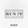 Run It (feat. K Camp & Dan Diego) - Single album lyrics, reviews, download