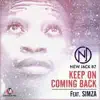 Keep On Coming Back (feat. Simza) - Single album lyrics, reviews, download