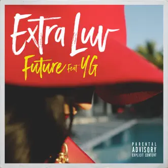 Download Extra Luv (feat. YG) Future MP3
