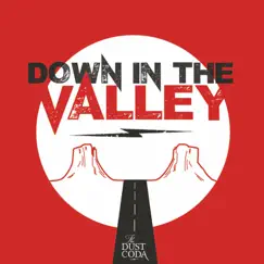 Down in the Valley - Single by The Dust Coda album reviews, ratings, credits
