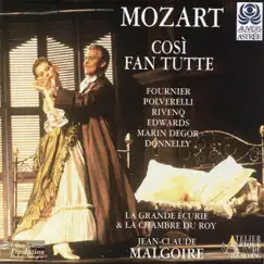 Mozart: Così fan tutte by Eugeniy Alexiev, Evelyne Brun, Annie Burgaux, Jean-Claude Malgoire & La Grande Écurie et la Chambre du Roy album reviews, ratings, credits