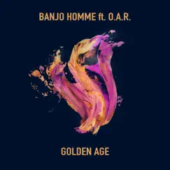 Golden Age (feat. O.A.R.) - Single by Banjo Homme album reviews, ratings, credits