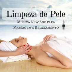 Limpeza de Pele: Música New Age para Massagem e Relaxamento com Sons da Natureza by Luciana Espiritual & Scents of Spa album reviews, ratings, credits