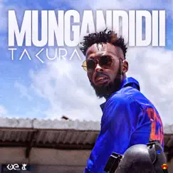 Mungandidii - Single by Takura album reviews, ratings, credits