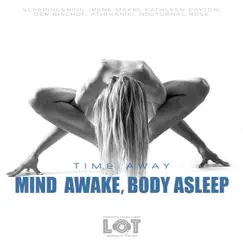 Mind Awake, Body Asleep (Club Edit) - Single by Time Away album reviews, ratings, credits