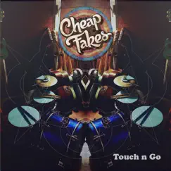 Touch N Go - Single by Cheap Fakes album reviews, ratings, credits