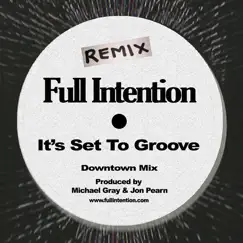 It's Set to Groove (Downtown Edit) Song Lyrics