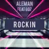 Rockin' (feat. Goz) - Single album lyrics, reviews, download