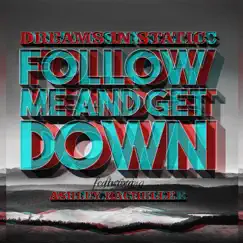 Follow Me and Get Down (feat. Ashley Rachelle) Song Lyrics