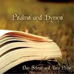 Psalms and Hymns by Daniel Schmit & Tara Philip album reviews, ratings, credits